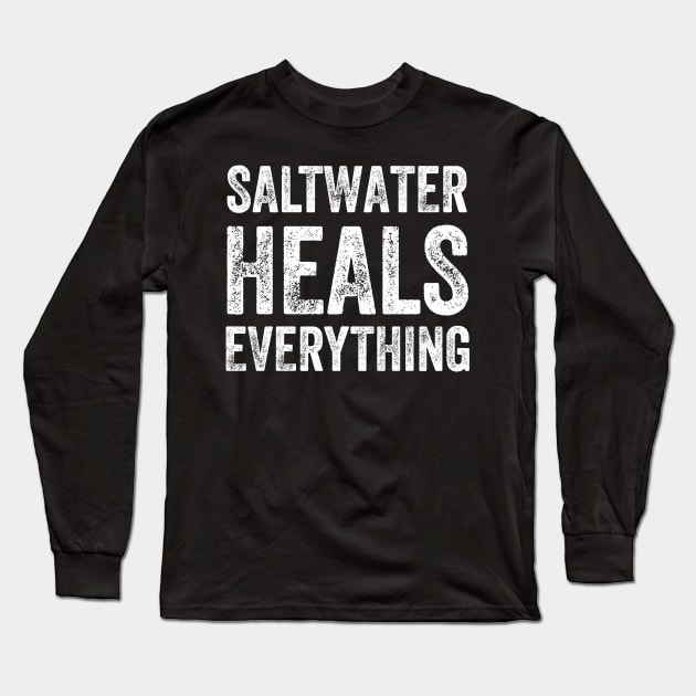 Saltwater heals everything Long Sleeve T-Shirt by captainmood